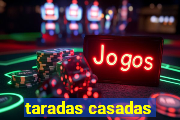 taradas casadas